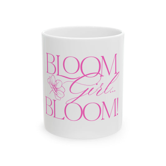 Signature Logo Ceramic Mug – 11 oz & 15 oz | “BLOOM Girl Era” Drinkware