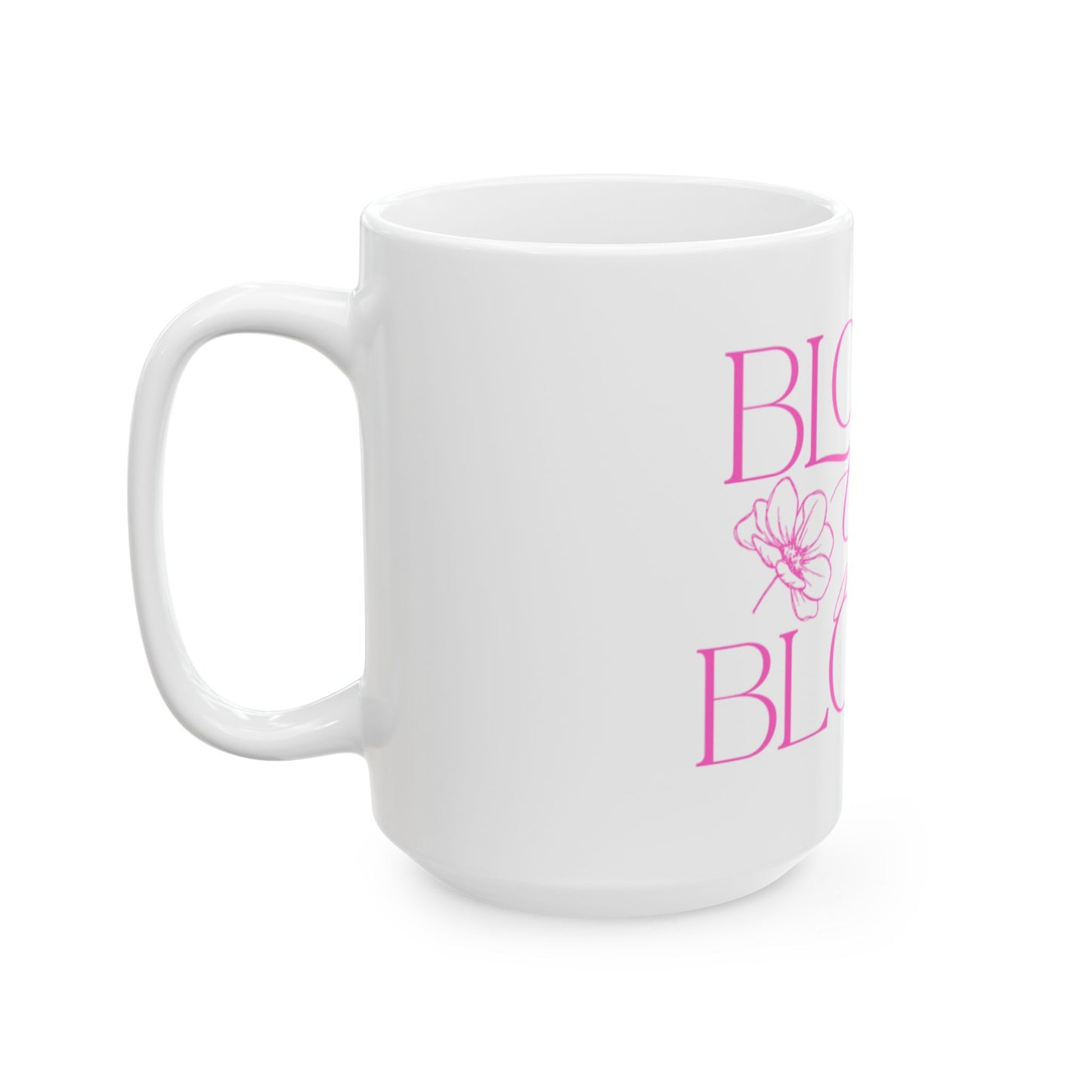 Signature Logo Ceramic Mug – 11 oz & 15 oz | “BLOOM Girl Era” Drinkware