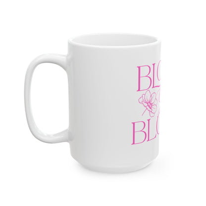 Signature Logo Ceramic Mug – 11 oz & 15 oz | “BLOOM Girl Era” Drinkware